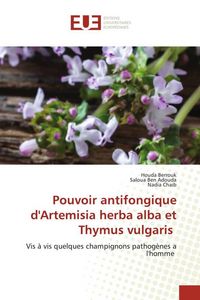 Produktbild: Pouvoir antifongique d'Artemisia herba alba et Thymus vulgaris