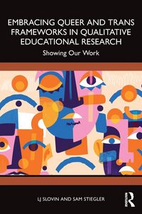 Produktbild: Embracing Queer and Trans Frameworks in Qualitative Educational Research
