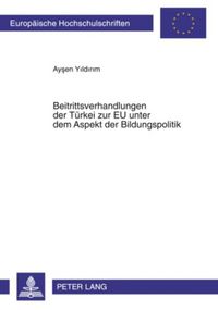 Produktbild: Beitrittsverhandlungen der TBeitrittsverhandlungen der T&uuml;rkei zur EU unter dem Aspekt der Bildungspolitik