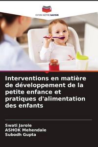 Produktbild: Interventions en mati&egrave;re de d&eacute;veloppement de la petite enfance et pratiques d'alimentation des enfants