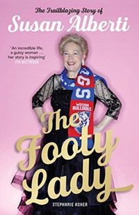 Produktbild: Asher, S: The Footy Lady (Signed by Susan Alberti)