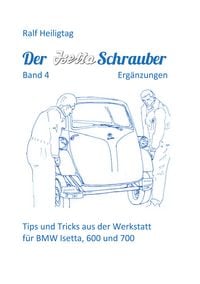 Produktbild: Der Isettaschrauber, Band 4: Erg&auml;nzungen