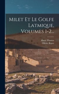 Produktbild: Milet Et Le Golfe Latmique, Volumes 1-2...