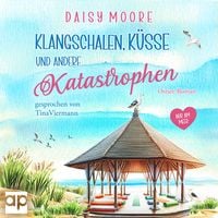 Produktbild: Klangschalen, K&uuml;sse und andere Katastrophen