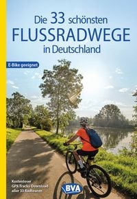 Produktbild: BVA Die 33 sch&ouml;nsten Flussradwege in Deutschland