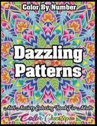Produktbild: Color by Number Dazzling Patterns - Anti Anxiety Coloring Book for Adults