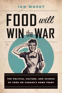 Produktbild: Mosby, I: Food Will Win the War