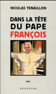 Produktbild: Dans la t&ecirc;te du pape Fran&ccedil;ois : essai