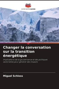 Produktbild: Changer la conversation sur la transition &eacute;nerg&eacute;tique