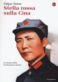 Produktbild: Stella rossa sulla Cina. Storia della rivoluzione cinese