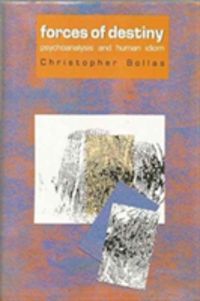 Produktbild: Bollas, C: Forces of Destiny
