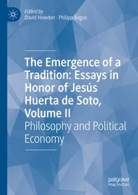 Produktbild: The Emergence of a Tradition: Essays in Honor of Jes&uacute;s Huerta de Soto, Volume II