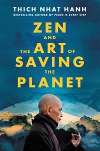 Bild vom Artikel Zen and the Art of Saving the Planet vom Autor Thich Nhat Hanh