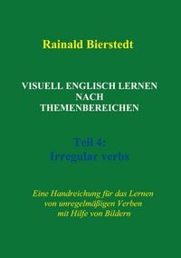 Produktbild: Visuell Englisch lernen nach Themenbereichen. Teil 4: Irregular verbs