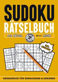 Produktbild: Sudoku f&uuml;r Erwachsene, Teenagers und Senioren: 420 R&auml;tsel inkl. L&ouml;sungen - Schwierigkeitsstufe: Leicht