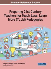Produktbild: Preparing 21st Century Teachers for Teach Less, Learn More (TLLM) Pedagogies