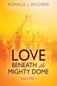 Produktbild: Love Beneath the Mighty Dome