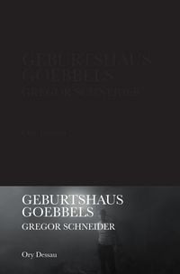 Produktbild: Gregor Schneider. Geburtsthaus Goebbels