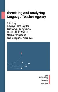 Produktbild: Theorizing and Analyzing Language Teacher Agency