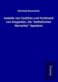 Produktbild: Isabella von Castilien und Ferdinand von Aragonien, die "katholischen Herrscher" Spaniens