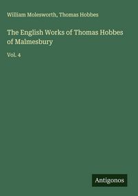 Produktbild: The English Works of Thomas Hobbes of Malmesbury