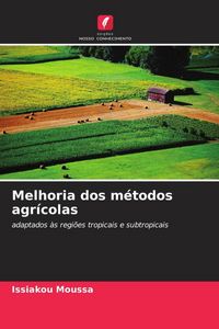 Produktbild: Melhoria dos m&eacute;todos agr&iacute;colas