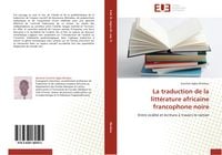 Produktbild: La traduction de la litt&eacute;rature africaine francophone noire