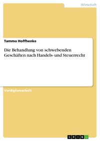 Produktbild: Die Behandlung von schwebenden Gesch&auml;ften nach Handels- und Steuerrecht