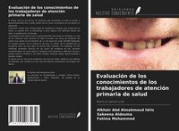 Produktbild: Evaluaci&oacute;n de los conocimientos de los trabajadores de atenci&oacute;n primaria de salud
