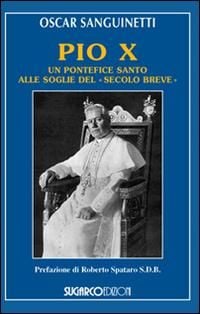 Produktbild: Pio X. Un pontefice santo alle soglie del 'secolo breve'