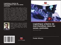 Produktbild: Logistique urbaine de marchandises dans les zones centrales
