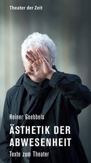 Produktbild: Heiner Goebbels - &Auml;sthetik der Abwesenheit