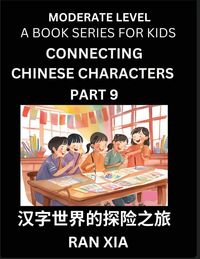 Produktbild: Chinese Characters for Kids (Part 9)- Moderate Level Test Series for Children to Recognize Chinese Characters by Column Matching, Suitable for HSK All Levels, Fast Learn Mandarin Chinese with Simplified Character Brain Games