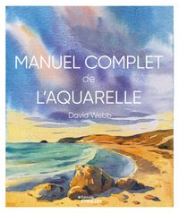Produktbild: Manuel Complet de l'Aquarelle