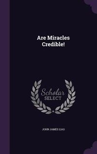 Produktbild: Are Miracles Credible!