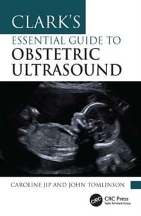 Produktbild: Clark's Essential Guide to Obstetric Ultrasound