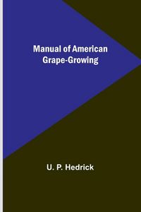 Produktbild: Manual of American Grape-Growing
