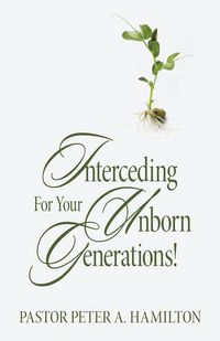 Produktbild: Interceding For Your Unborn Generations!