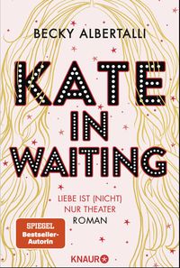 Bild vom Artikel Kate in Waiting vom Autor Becky Albertalli