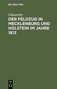 Produktbild: Der Feldzug in Mecklenburg und Holstein im Jahre 1813