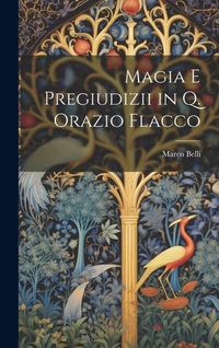 Produktbild: Magia E Pregiudizii in Q. Orazio Flacco