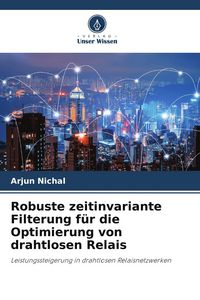 Produktbild: Robuste zeitinvariante Filterung f&uuml;r die Optimierung von drahtlosen Relais