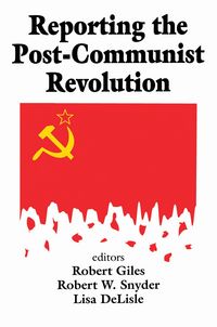 Produktbild: Reporting the Post-communist Revolution