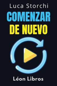 Produktbild: Comenzar De Nuevo - C&oacute;mo El Cambio Nos Hace M&aacute;s Fuertes (Colecci&oacute;n Vida Equilibrada, #44)