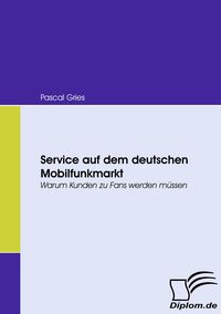 Produktbild: Service auf dem deutschen Mobilfunkmarkt