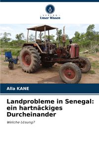 Produktbild: Landprobleme in Senegal: ein hartn&auml;ckiges Durcheinander