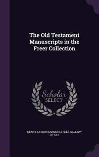 Produktbild: The Old Testament Manuscripts in the Freer Collection