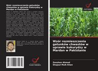 Produktbild: Wz&oacute;r rozmieszczenia gatunk&oacute;w chwast&oacute;w w uprawie kukurydzy w Mardan w Pakistanie