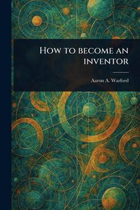Produktbild: How to Become an Inventor