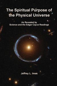 Produktbild: The Spiritual Purpose of the Physical Universe